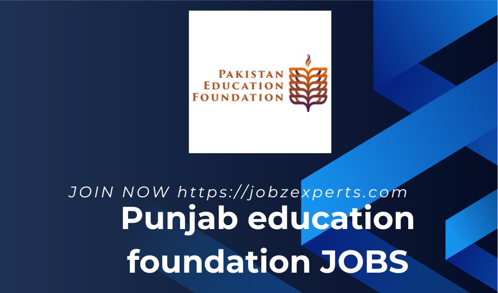 Punjab Education Foundation Jobs 2025